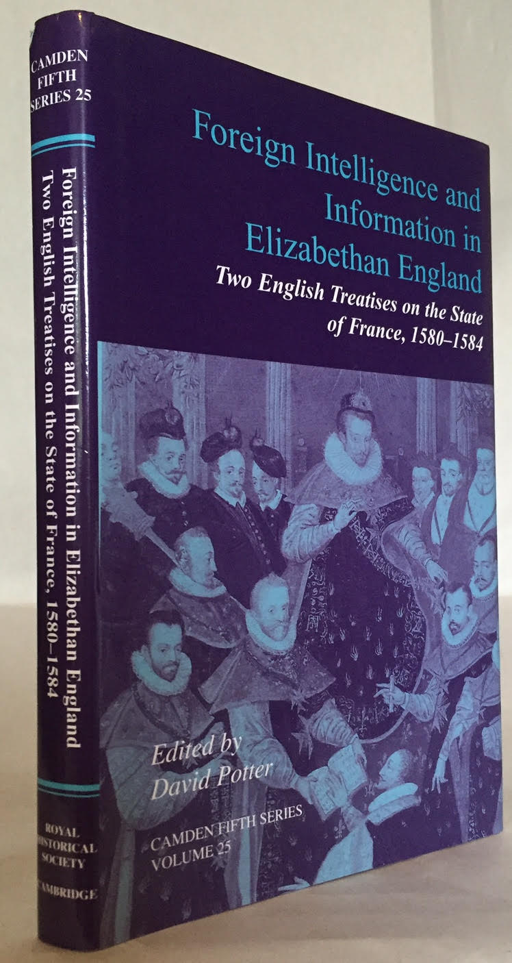 Image for Foreign Intelligence and Information in Elizabethan England: Two English Treatises on the State of France, 1580-1584 (Camden Fifth Series Volume 25)