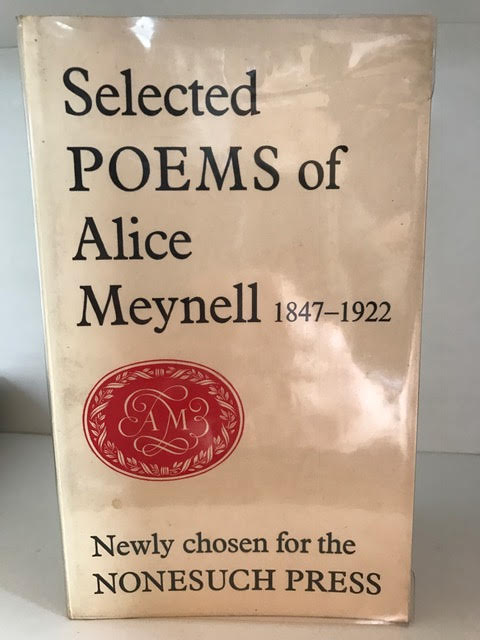 Image for Selected Poems of Alice Meynell, 1847-1922. Newly Chosen for the Nonesuch Press