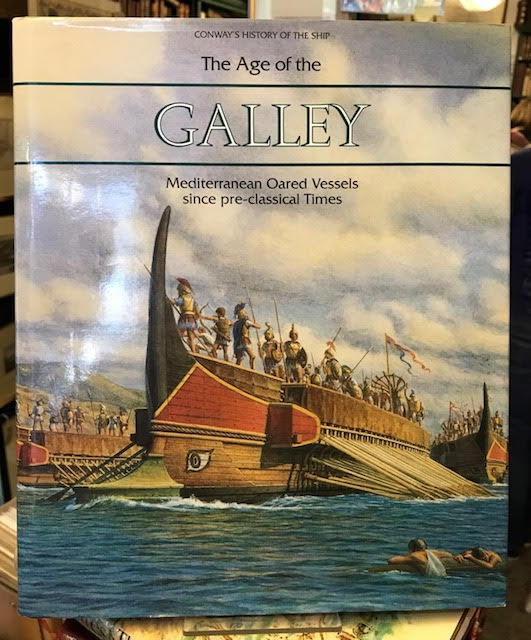Image for The Age of the Galley Mediterranian Oared Vessels Since Pre-Classical Times ( Conway's History of the Ship )