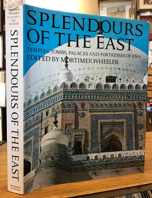 Image for Splendours of the East ; ( Temples , Tombs , Palaces , and Fortresses of Asia )