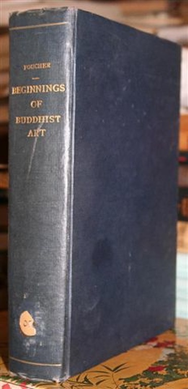 Image for The Beginnings of Buddhist Art and Other Essays in Indian and Central Asian Mythology