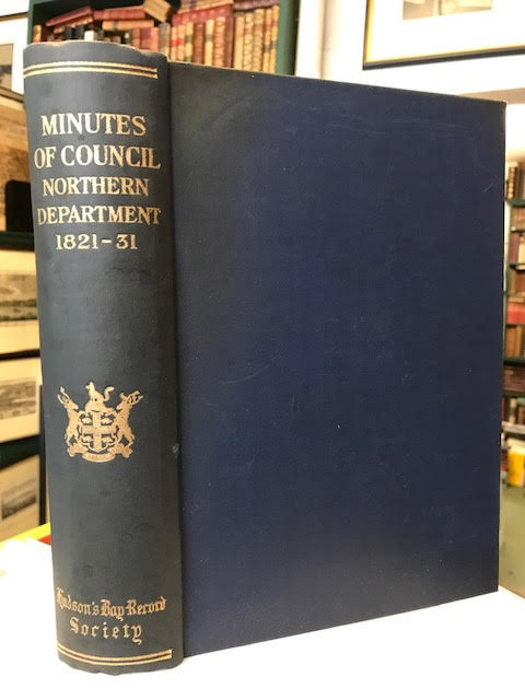 Image for Minutes of Council Northern Department of Rupert Land, 1821-31.