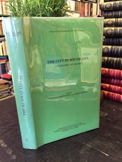 Image for The City in South Asia: Pre-Modern and Modern. Collected Papers on South Asia No. 3