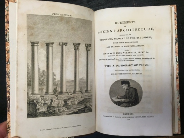 Image for Rudiments of Ancient Architecture, containing an historical account of the five orders, with their proportions, and examples of each from antiques also, extracts from Vitruvius, Pliny, &c. relative to the building of the ancients. Calculated for the use of those who wish to attain a summary knowledge of the science of architecture. With a dictionary of terms. Illustrated with eleven plates.... Fourth edition, enlarged.