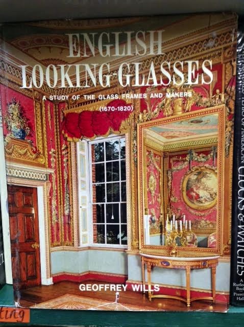 Image for English Looking-Glasses - a Study of the Glass, Frames and Makers (1670 - 1820)