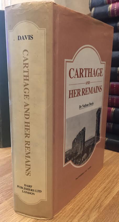 Image for Carthage and Her Remains: Being an Account of the Excavations and Researches on the Site of the Phoenician Metropolis in Africa