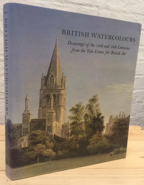 Image for British Watercolours: Drawings of the 18th and 19th Centuries from the Yale Center for British Art
