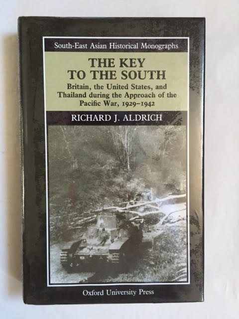 Image for The Key to the South : Britain, the United States, and Thailand During the Approach of the Pacific War, 1929-1942