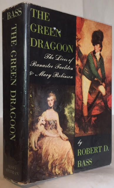 Image for The Green Dragoon The Lives of Banastre Tarleton & Mary Robinson