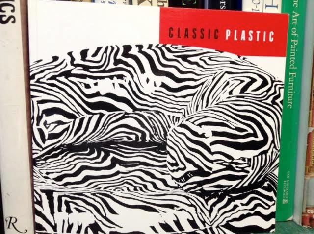 Image for Classic Plastic - A Look at Design 1950 to 1974