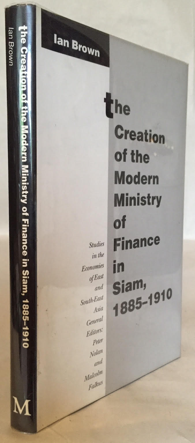 Image for The Creation of the Modern Ministry of Finance in Siam, 1885-1910