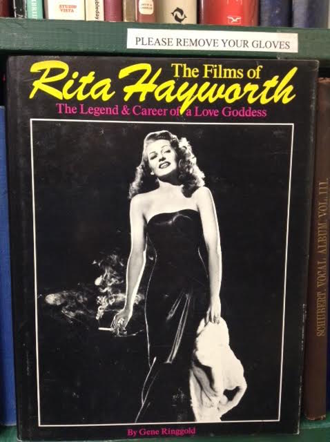 Image for The Films of Rita Hayworth: The Legend and Career of a Love Goddess