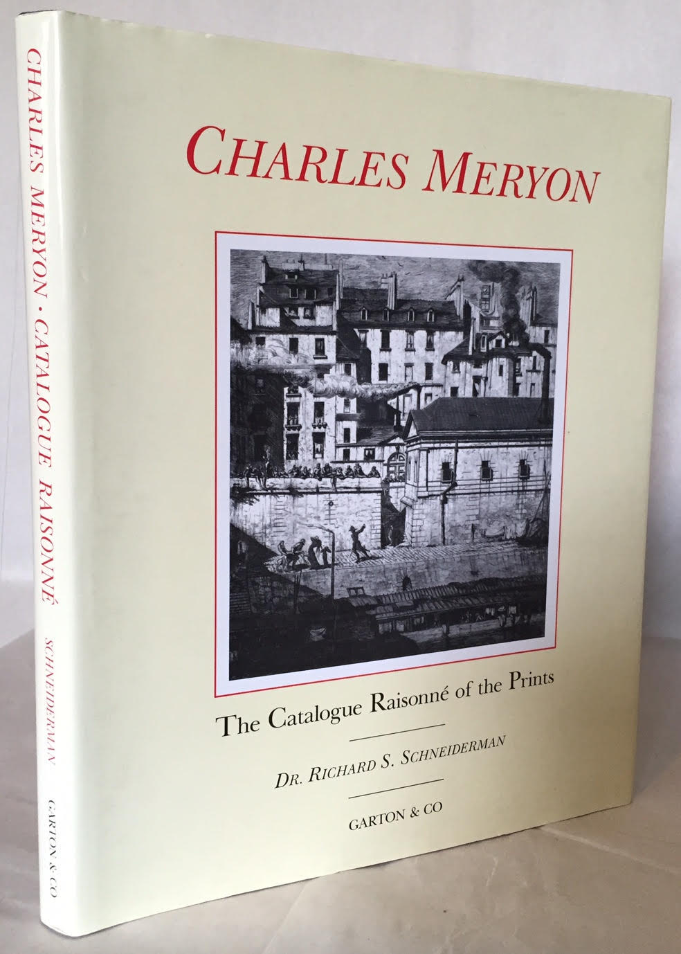 Image for The Catalogue Raisonne of the Prints of Charles Meryon