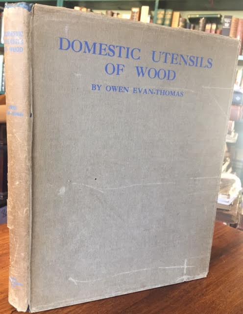 Image for Domestic Utensils of Wood from the XVIth to the XIXth Century