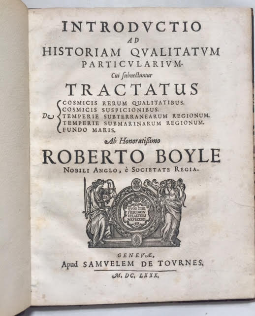 Image for Introductio ad historiam qualitatum particularium. Cui subnectuntur tractatus. De cosmicis rerum qualitatibus. De cosmicis suspicionibus. De temperie subterranearum regionum. De temperie submarinarum regionum. De fundo Maris