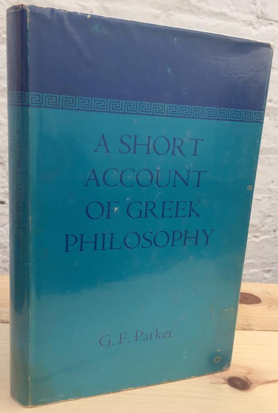 Image for A Short Account of Greek Philosophy from Thales to Epicurus