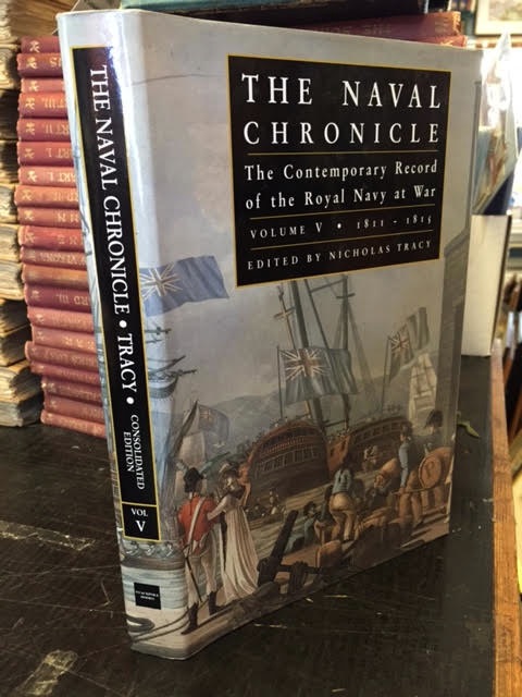 Image for The Naval Chronicle : Contemporary Record of the Royal Navy at War, 1811 - 1815 (Naval Chronicle Ser., Vol. 5)