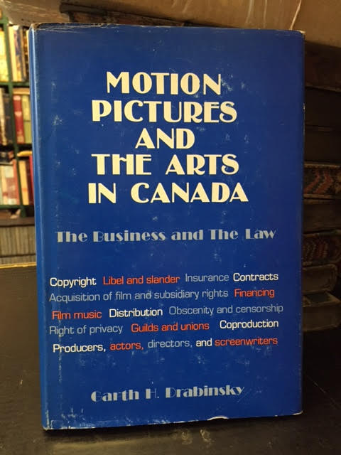 Image for Motion Pictures and the Arts in Canada - The Business and the Law