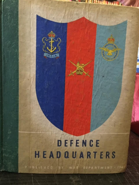 Image for Defence Headquarters - a Guide and Reference Book to Organisation, Procedure, Internal Administration Including Notes on Discipline and Welfare for the New Arrival