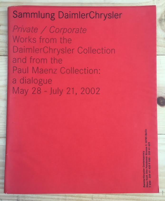 Image for Sammlung DaimlerChrysler: Private/Corporate Works from the DaimlerChrysler Collection and From the Paul Maenz Collection: A Dialogue