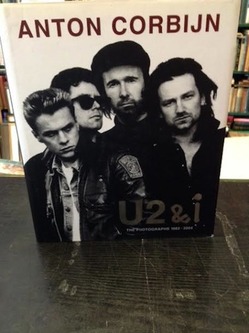 Image for Anton Corbijn: U2 and I : The Photographs 1982 - 2004