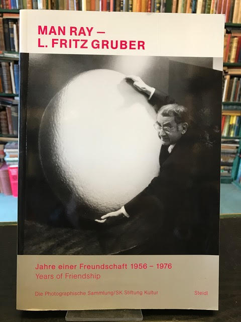 Image for Man Ray and L. Fritz Gruber : Years of a Friendship 1956-1976
