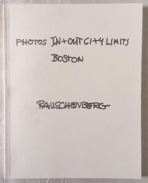 Image for Photos In + Out City Limits : Boston Rauschenberg
