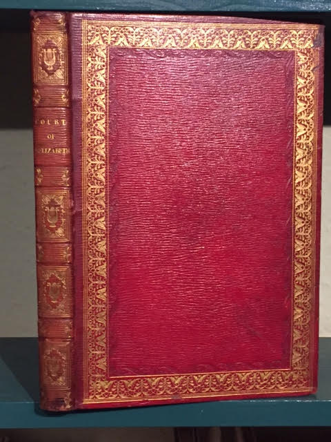Image for The Court of Queen Elizabeth Originally Written By Sir Robert Naunton Under the Title of "Fragmenta Regalia"