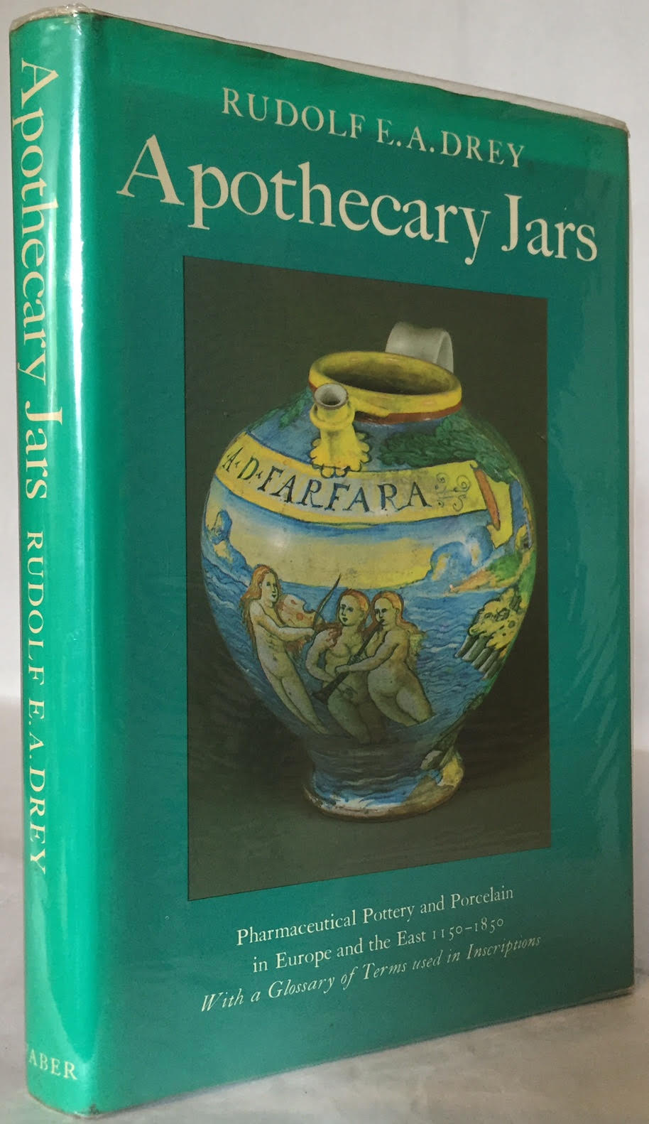 Image for Apothecary Jars: Pharmaceutical Pottery and Porcelain in Europe and the East 1150-1850