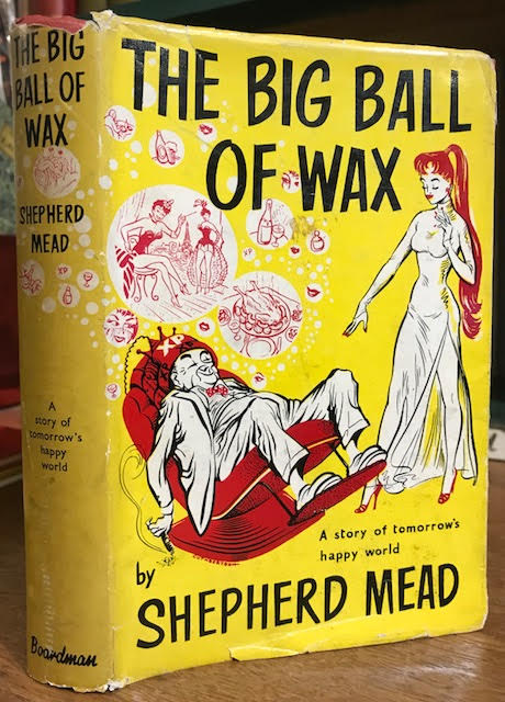 Image for The Big Ball of Wax: A Story of Tomorrow's Happy World