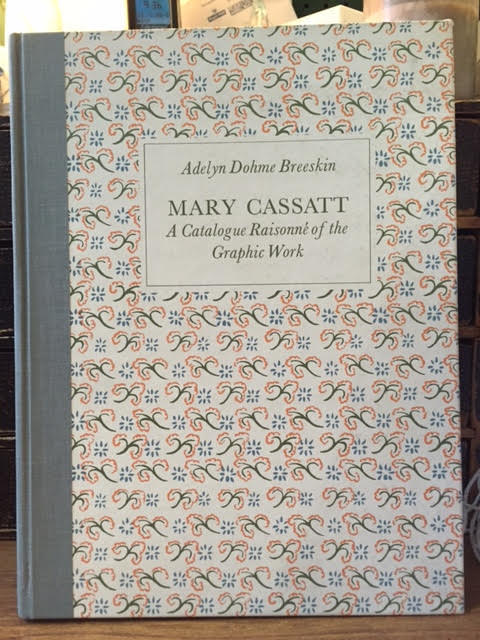 Image for Mary Cassatt : A Catalogue Raisonne of the Graphic Work