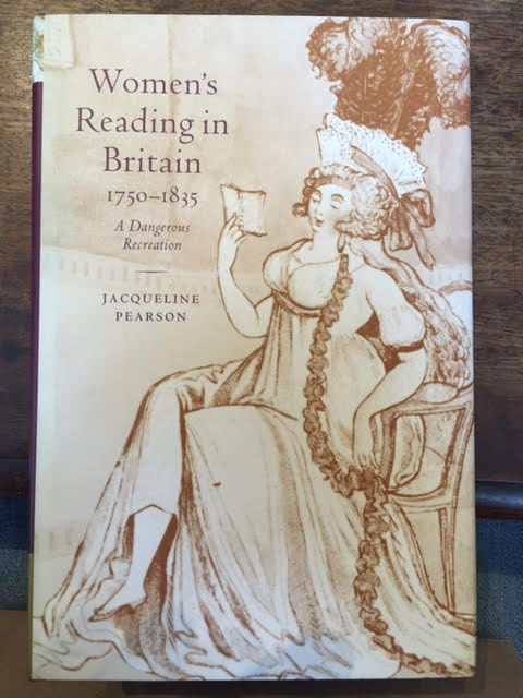 Womens Reading in Britain, 1750-1835: A Dangerous Recreation