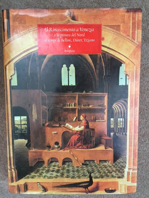 Image for Il Rinascimento a Venezia e la pittura del nord ai tempi del Bellini, Durer, Tiziano