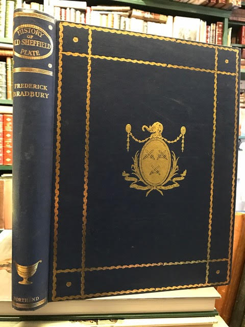 Image for History of Old Sheffield Plate Being an Account of the Origin, Growth, and Decay of the Industry and of the Antique Silver and White or Britannia Metal Trade.