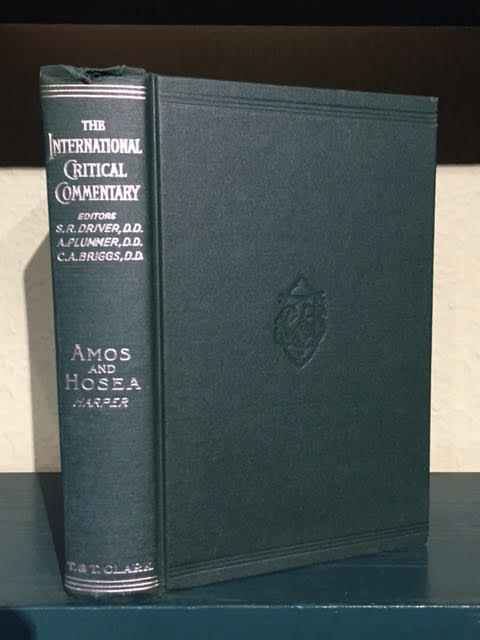 Image for A Critical and Exegetical Commentary on Amos and Hosea. The International Critical Commentary Series