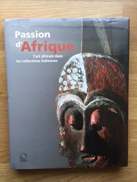 Image for Passion d'Afrique: L'Arte Africain dans les Collections Italiennes