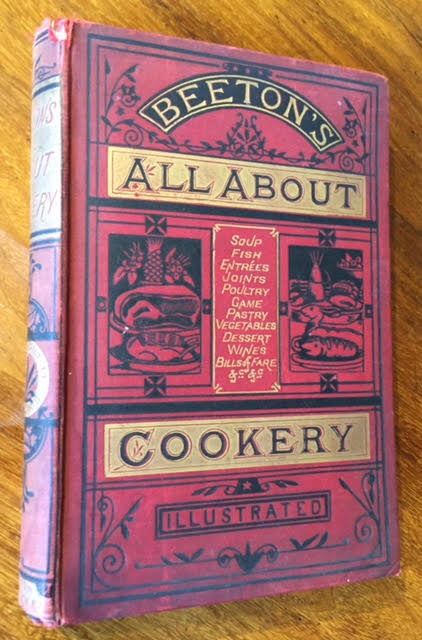 Image for All About Cookery. A Collection of Practical Recipes, Arranged in Alphabetical Order, and Fully Illustrated. Beeton's "All About It" Books