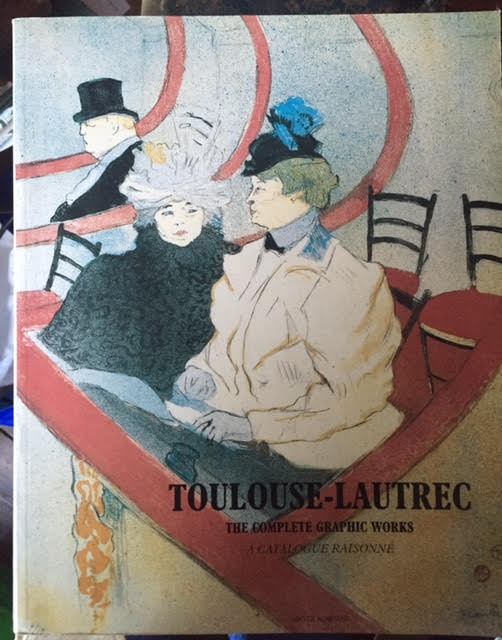 Image for Toulouse-Lautrec : The Complete Graphic Works - A Catalogue Raisonne - The Gerstenberg Collection