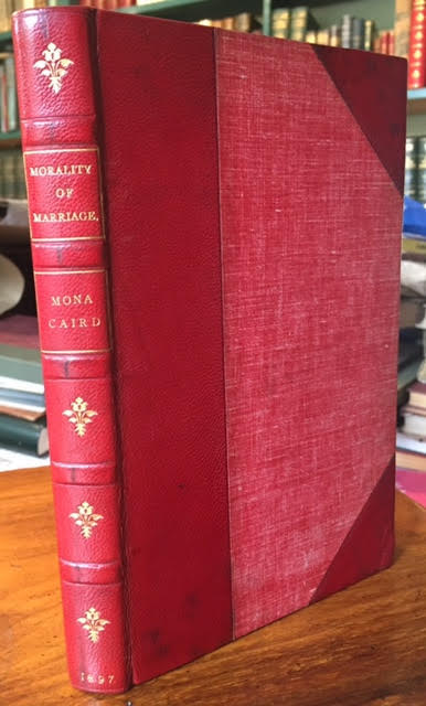 Image for The Morality of Marriage : And Other Essays on the Status and Destiny of Woman