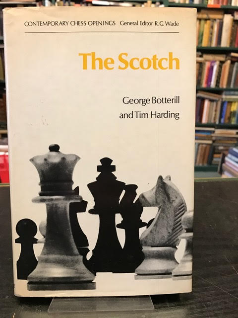 Image for The Scotch: 1 P-K4 P-K4 2 N-KB3 N-QB3 3 P-Q4 PxP: Scotch Game, Scotch Four Knights, Scotch Gambit, Goring Gambit