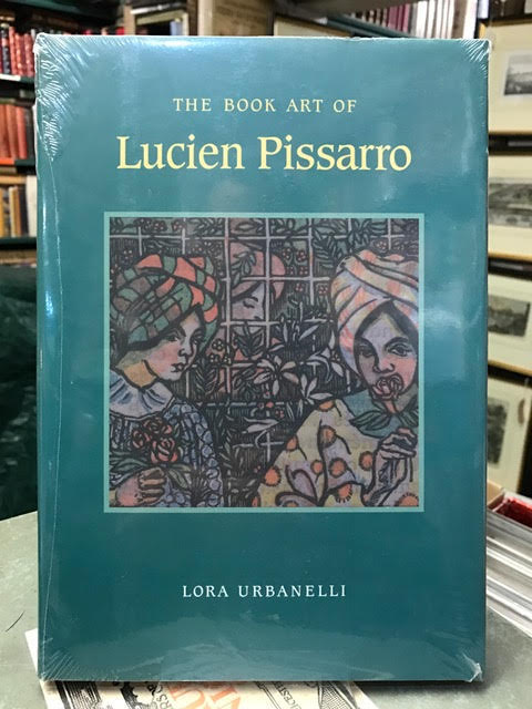 Image for The Book Art of Lucien Pissarro: With a Bibliographical List of the Books of the Eragny Press, 1894-1914