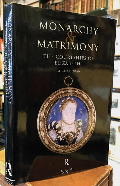 Image for Monarchy and Matrimony: Courtships of Elizabeth I
