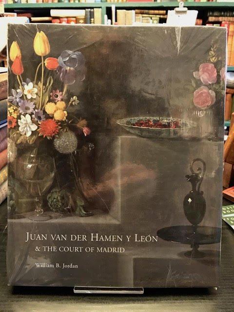 Image for Juan Van der Hamen y Leon : And the Court of Madrid