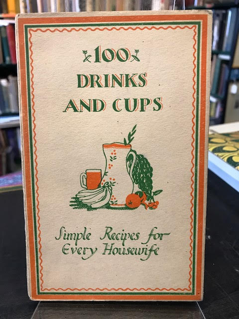 Image for One Hundred Drinks and Cups. Simple Recipes for Every Housewife