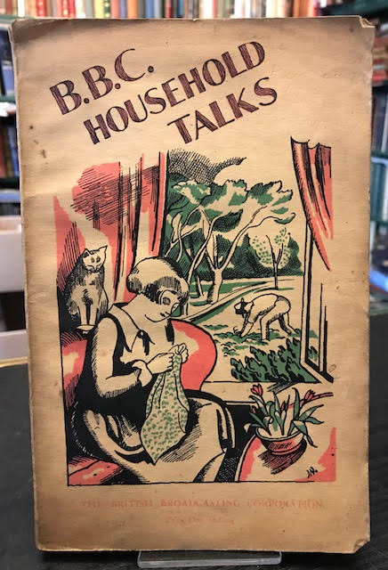 Image for B.B.C. Household Talk 1928 being extracts from talks broadcast in 1928 reprinted with illustrations and diagrams, with notes supplied by the Empire Marketing Board