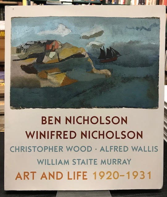 Image for Ben Nicholson Winifred Nicholson Christopher Wood Alfred Wallis William Staite Murray : Art and Life 1920-1931