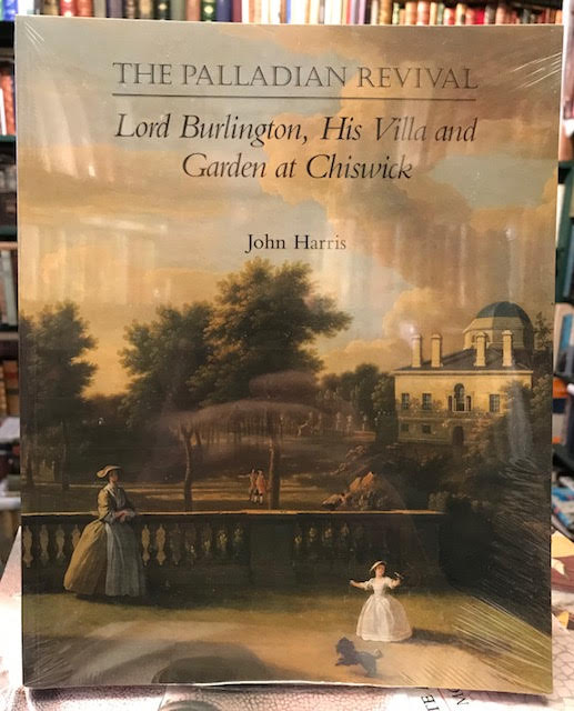 Image for The Palladian Revival : Lord Burlington, His Villa and Garden at Chiswick