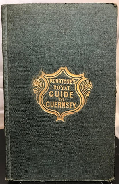 Image for Redstone's Royal Guide to Guernsey : And the Adjacent Islands
