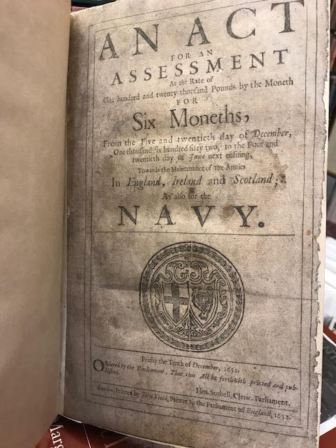 An Act for an assessment at the rate of one hundred and twenty thousand pounds by the moneth for six moneths, from the five and twentieth day of December, one thousand six hundred fifty two, to the four and twentieth day of June next ensuing, towards the maintenance of the armies in England, Ireland and Scotland; as also for the Navy : Friday the tenth of December, 1652. Ordered by the Parliament, that this Act be forthwith printed and published. Hen. Scobell, Cleric. Parliament Image for An Act for an assessment at the rate of one hundred and twenty thousand pounds by the moneth for six moneths, from the five and twentieth day of December, one thousand six hundred fifty two, to the four and twentieth day of June next ensuing, towards the maintenance of the armies in England, Ireland and Scotland; as also for the Navy : Friday the tenth of December, 1652. Ordered by the Parliament, that this Act be forthwith printed and published. Hen. Scobell, Cleric. Parliament