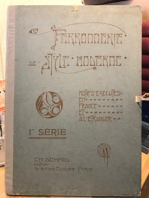 Image for Ferronnerie de Style Moderne : Motifs Executes en France et a l'Etranger. First and Second Series. In two volumes